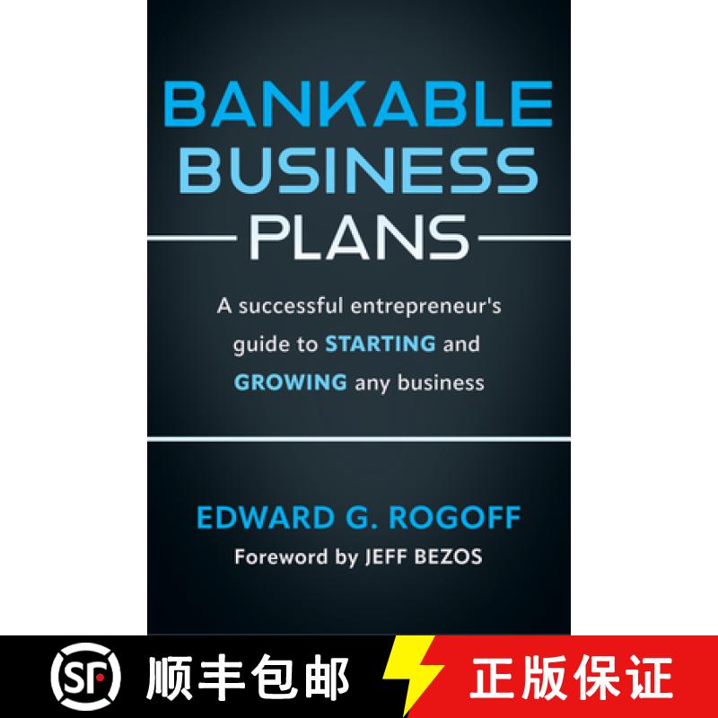 【3-4周达】Bankable Business Plans: A successful entrepreneur's guide to starting and growing any bus... [9781632261472]