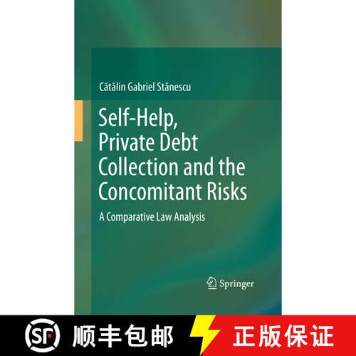 【3-4周达】Self-Help, Private Debt Collection and the Concomitant Risks : A Comparative Law Analysis ... [9783319373997]