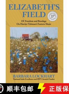 【3-4周达】Elizabeth's Field: Of Freedom and Bondage on Harriet Tubman's Eastern Shore [9781944962876]