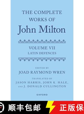 【3-4周达】The Complete Works of John Milton: Volume VII: Latin Defences [9780199234530]