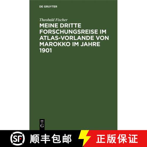 【3-4周达】精装 Meine dritte Forschungsreise im Atlas-Vorlande von Marokko im Jahre 1901：mit einer O... [9783111171906]