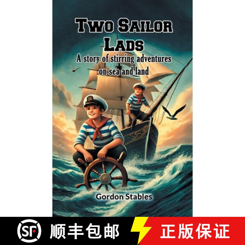 【2-3周达】Two Sailor LadsA story of stirring adventures on sea and land (Edition2024) [9789368093268]