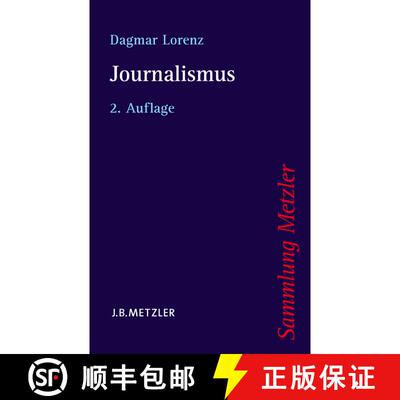 【3-4周达】Journalismus (2., aktualisierte und erweiterte Auflage) (2., aktualisierte und erweiterte ... [9783476123374]