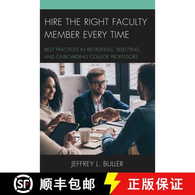 【3-4周达】Hire the Right Faculty Member Every Time : Best Practices in Recruiting, Selecting, and On... [9781475836523]