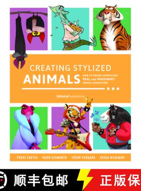 【3-4周达】Creating Stylized Animals : How to design compelling real and imaginary animal characters [9781912843251]