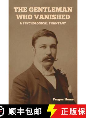 预订 The Gentleman Who Vanished: A Psychological Phantasy [9798889424833]