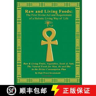 【3-4周达】Raw And Living Foods: The First Divine Act And Requirement Of A Holistic Living Way Of Lif... [9780979262647]