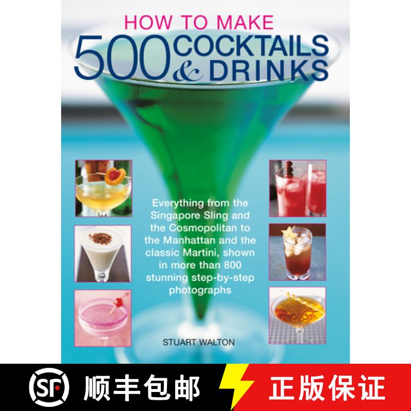 【3-4周达】How to Make 500 Cocktails & Drinks: Everything from the Singapore Sling and the Cosmopolit... [9781780195230]