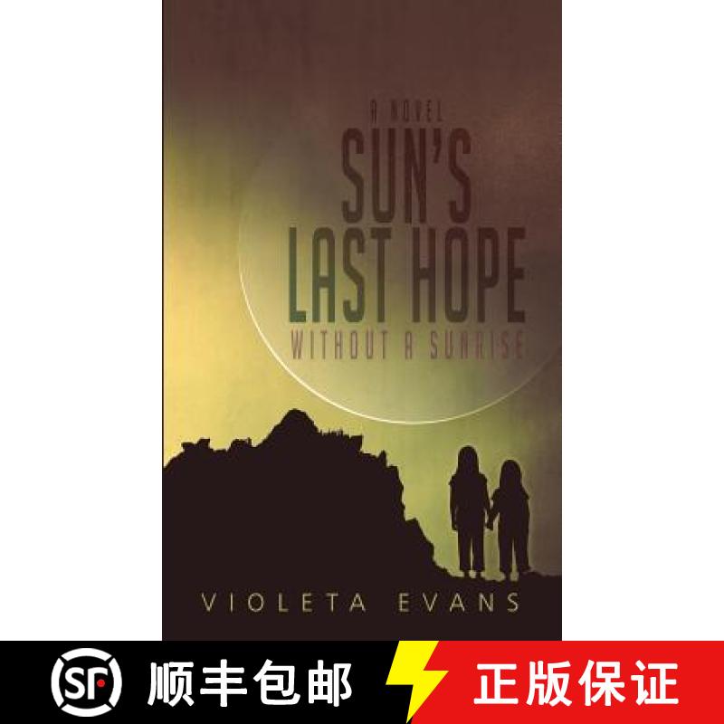 【3-4周达】Sun's Last Hope: Without a Sunrise [9781458212412]