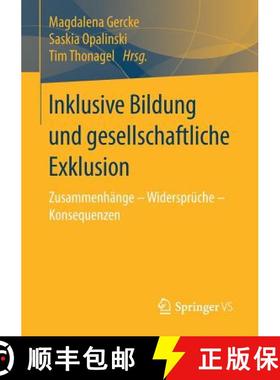 【3-4周达】Inklusive Bildung und gesellschaftliche Exklusion : Zusammenhänge - Widersprüche - Konse... [9783658170837]