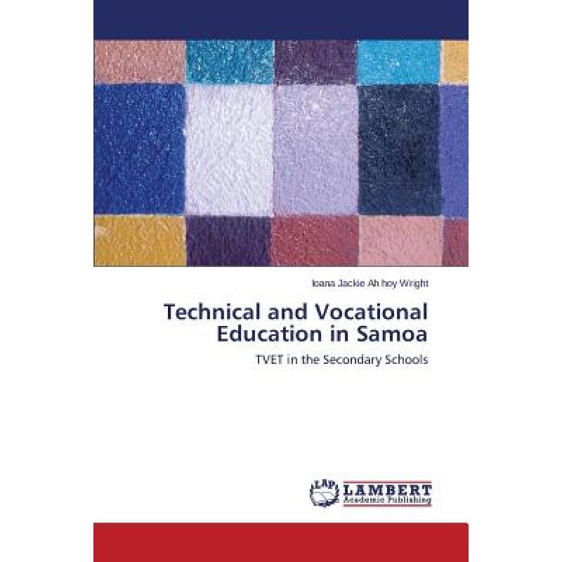 【4周达】Technical and Vocational Education in Samoa [9783659319488]