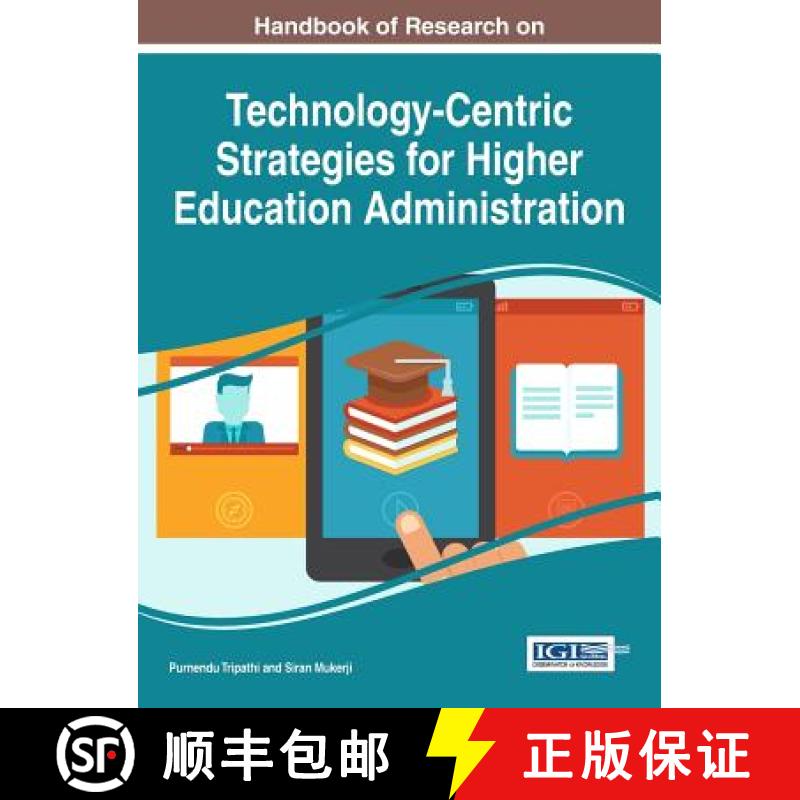 【3-4周达】Handbook of Research on Technology-Centric Strategies for Higher Education Administration [9781522525486]