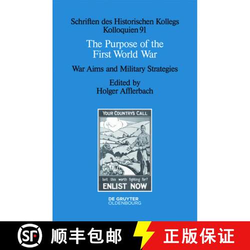 【3-4周达】精装 The Purpose of the First World War – War Aims and Military Strategies [9783110346220]