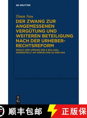 预订 Der Zwang zur angemessenen Vergütung und weiteren Beteiligung nach der Urheberrechtsreform：Inh... [9783110288278]