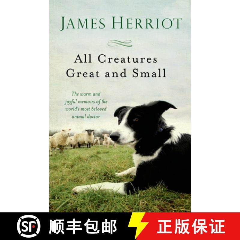【3-4周达】All Creatures Great and Small: The Warm and Joyful Memoirs of the World's Most Beloved Ani... [9781250057839]