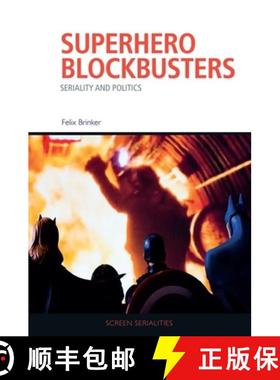 【3-4周达】Superhero Blockbusters: Seriality and Politics [9781474485180]