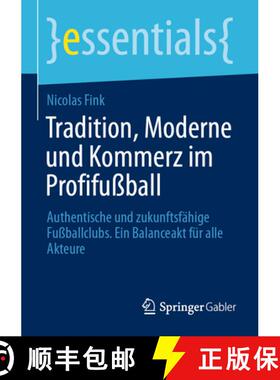 【3-4周达】Tradition, Moderne und Kommerz im Profifußball: Authentische und zukunftsfähige Fußball... [9783658500979]