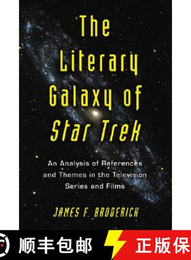 【3-4周达】The Literary Galaxy of Star Trek : An Analysis of References and Themes in the Television ... [9780786425716]