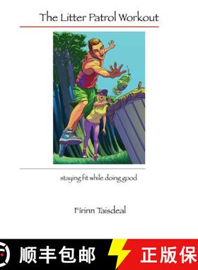 预订 The Litter Patrol Workout: staying fit while doing good [9780982286845]