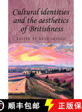 【3-4周达】Cultural Identities and the Aesthetics of Britishness [9780719067693]