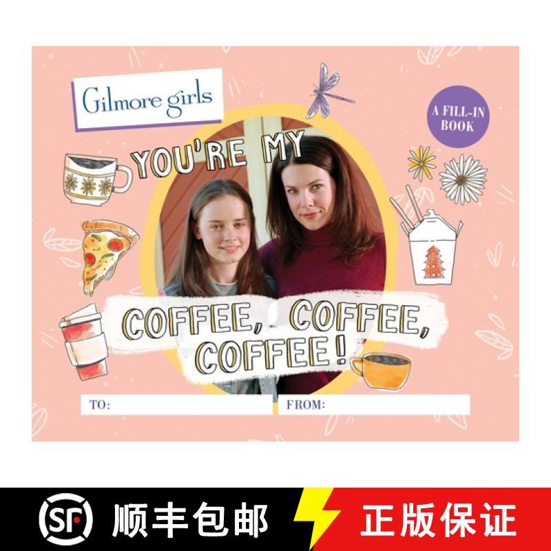 【3-4周达】Gilmore Girls: You're My Coffee, Coffee, Coffee!: A Fill-In Book [9780762480074]