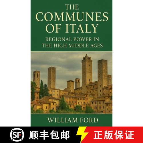 【3-4周达】The Communes of Italy: Regional Power in the High Middle Ages [9798232923921]