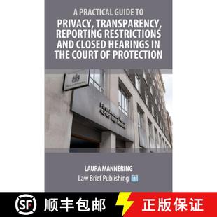 Hearings Privacy Guide Closed Transparency ... Restrictions Practical and 3周达 9781916698420 Reporting