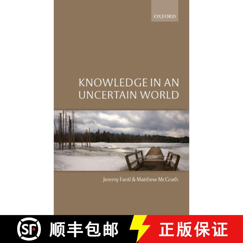 【2-3周达】KNOWLEDGE IN AN UNCERTAIN WORLD C [9780199550623]