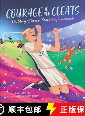 【3-4周达】Courage in Her Cleats: The Story of Soccer Star Abby Wambach [9781645676294]