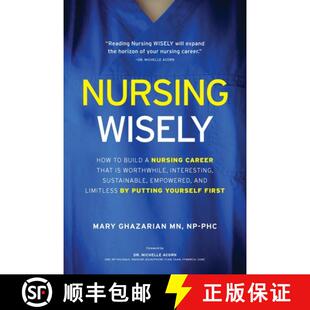 【3-4周达】Nursing Wisely: How to Build a Nursing Career that is Worthwhile, Interesting, Sustainable... [9781739051310]