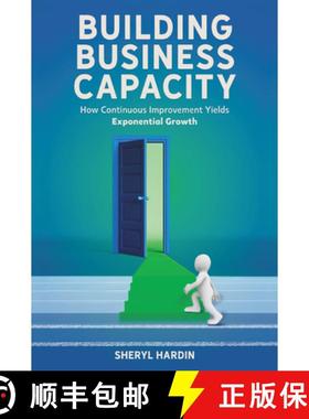 预订 Building Business Capacity: How Continuous Improvement Yields Exponential Growth [9781637422663]