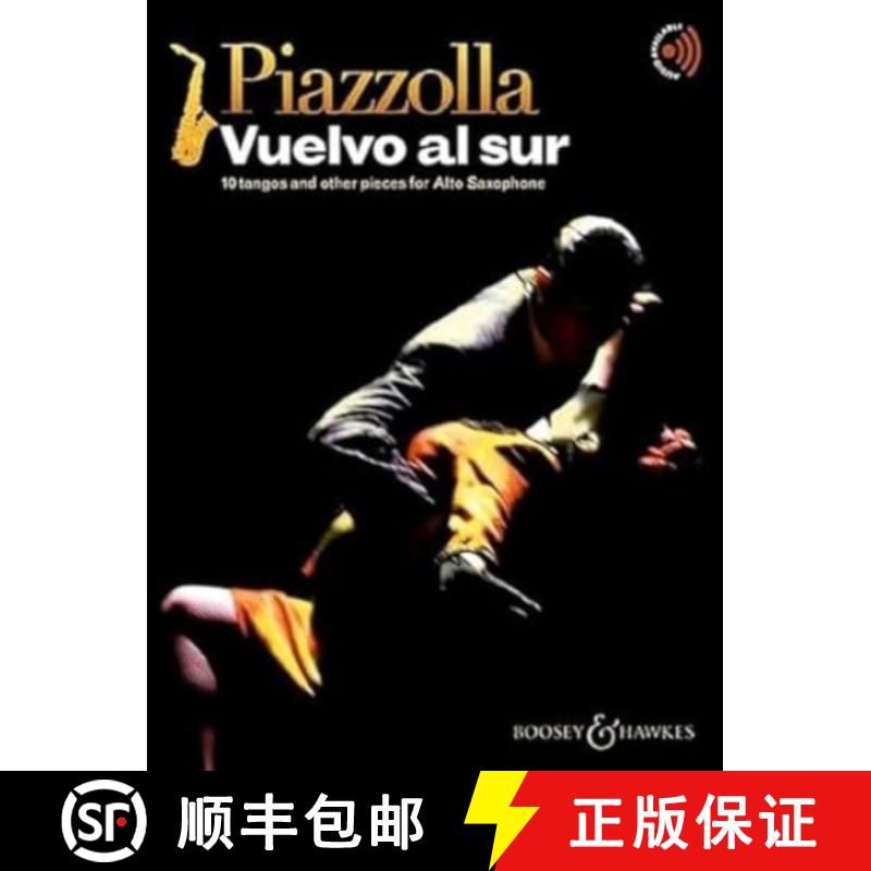 【2-3周达】Vuelvo al sur: 10 tangos and other pieces for Alto Saxophone. alto saxophone; piano ad lib... [9781784546601]