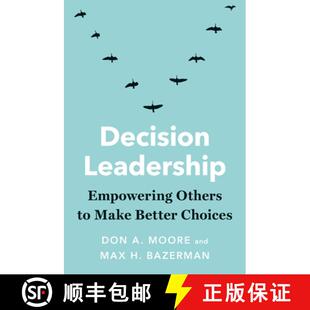 【3-4周达】Decision Leadership – Empowering Others to Make Better Choices [9780300259698]