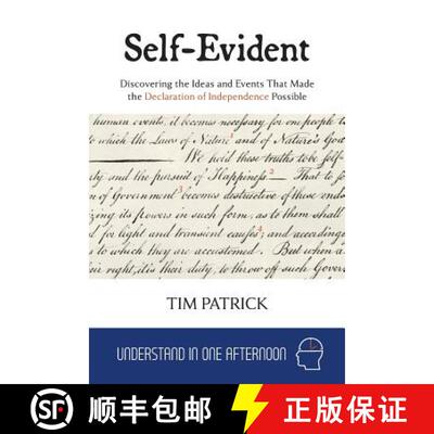【3-4周达】Self-Evident: Discovering the Ideas and Events That Made the Declaration of Independence P... [9780996465434]