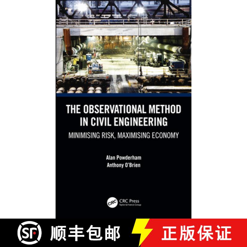 【4周达】The Observational Method in Civil Engineering : Minimising Risk, Maximising Economy [9780367361655]