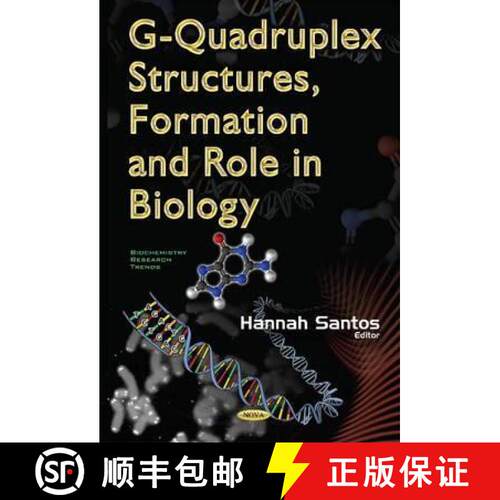 【3-4周达】精装 G-Quadruplex Structures, Formation and Role in Biology [9781634855129]