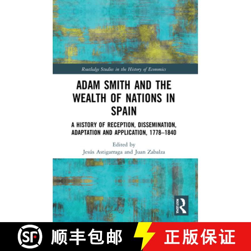 【3-4周达】Adam Smith and The Wealth of Nations in Spain: A History of Reception, Dissemination, Adap... [9780367716011]