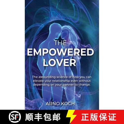 【3-4周达】精装 The Empowered Lover: The astounding science of how you can elevate your relationship ... [9798988613725]