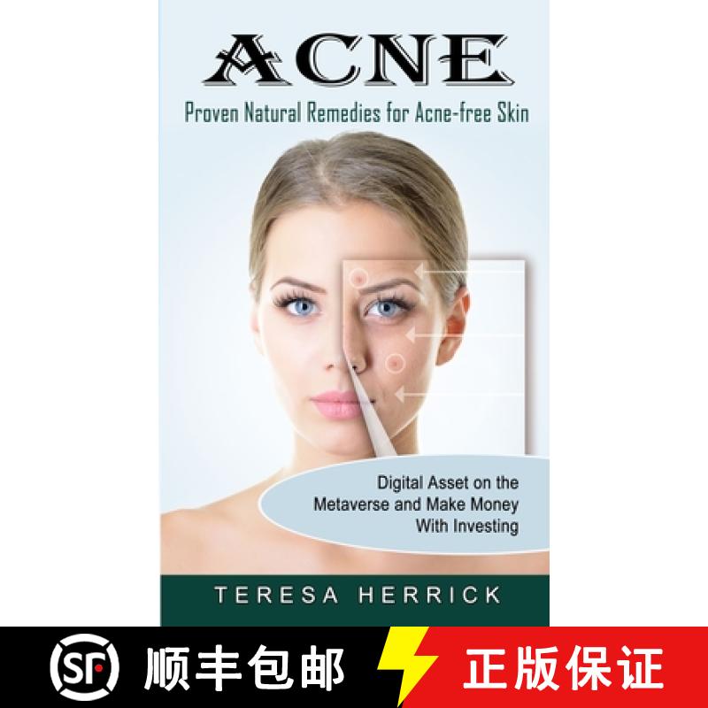 【3-4周达】Acne: Proven Natural Remedies for Acne-free Skin (Learn About the Most Recent Updated Natu... [9781774855058]