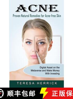 【3-4周达】Acne: Proven Natural Remedies for Acne-free Skin (Learn About the Most Recent Updated Natu... [9781774855058]