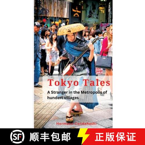 【3-4周达】Tokyo Tales: A Stranger in the Metropolis of 100 Villages [9783384136176]