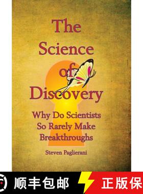 【3-4周达】The Science of Discovery (why do scientists so rarely make breakthoughs?) [9780984489527]