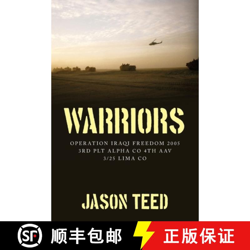 【2-3周达】Warriors: Operation Iraqi Freedom 2005 3rd Plt Alpha Co 4th AAV 3/25 Lima Co [9781649906496]