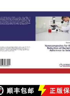 预订 Nanocomposites for the Reduction of Bacterial Adherence to Solids [9783330337039]