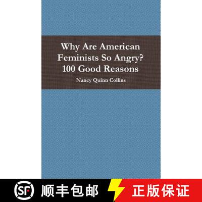 【3-4周达】Why Are American Feminists So Angry? 100 Good Reasons [9781387919970]