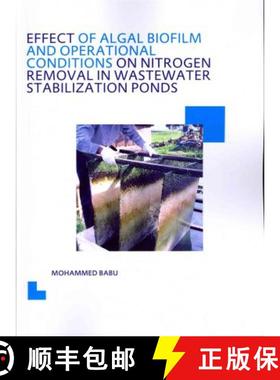 【3-4周达】Effect of Algal Biofilm and Operational Conditions on Nitrogen Removal in Waste Stabilizat... [9780415669467]