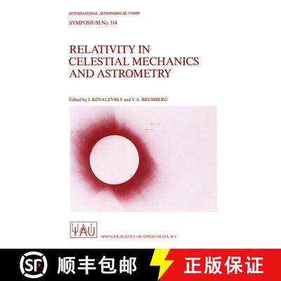 【3-4周达】Relativity in Celestial Mechanics and Astrometry : High Precision Dynamical Theories and O... [9789027721907]