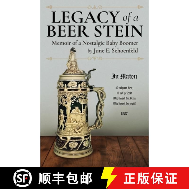 【2-3周达】Legacy of a Beer Stein: Memoir of a Nostalgic Baby Boomer [9781662953934]