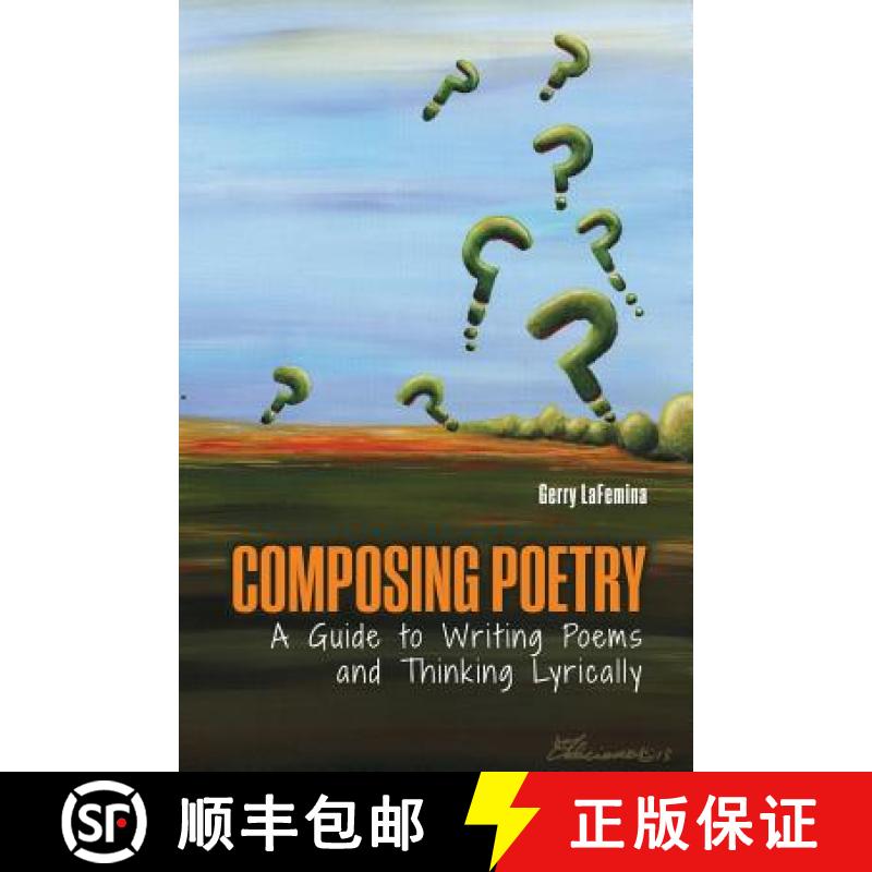 【2-3周达】Composing Poetry:  A Guide to Writing Poems and Thinking Lyrically [9781465295811]