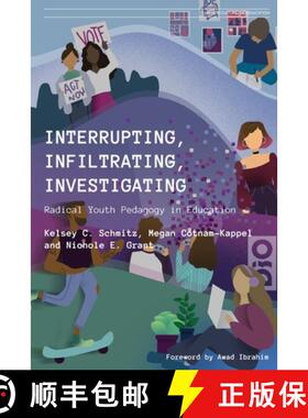 【3-4周达】Interrupting, Infiltrating, Investigating: Radical Youth Pedagogy in Education [9781645040675]